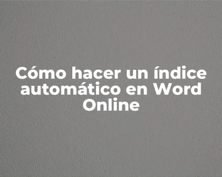 Cómo hacer un índice automático en Word Online