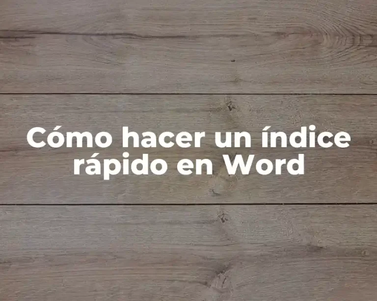 Cómo hacer un índice rápido en Word