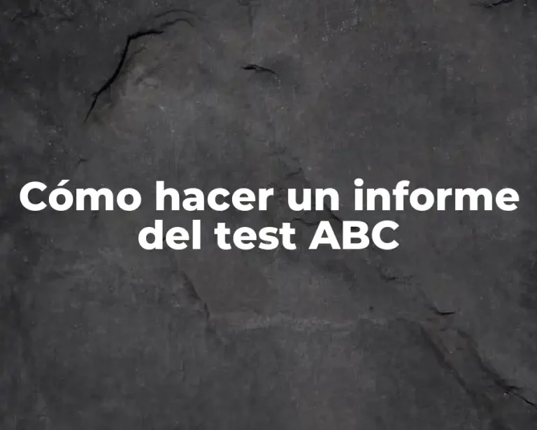 Cómo hacer un informe del test ABC