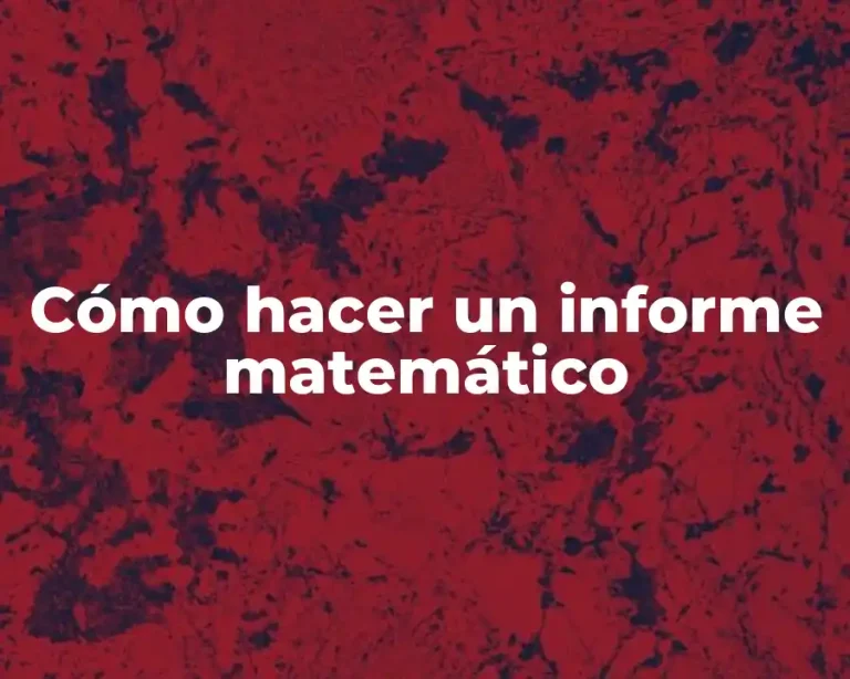Cómo hacer un informe matemático