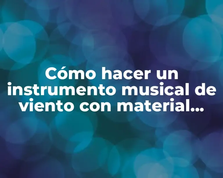 Cómo hacer un instrumento musical de viento con material reciclable
