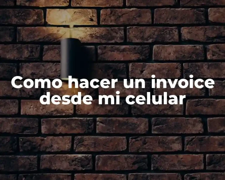 Como hacer un invoice desde mi celular