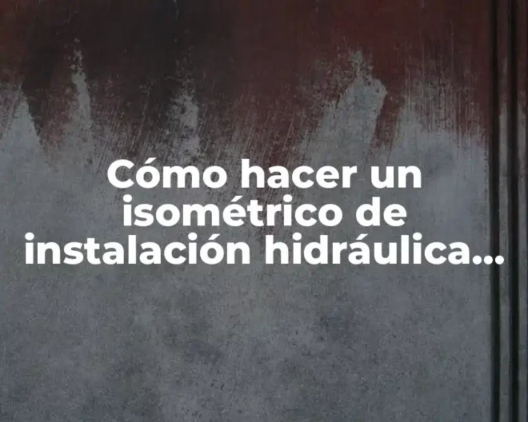 Cómo hacer un isométrico de instalación hidráulica en Autocad