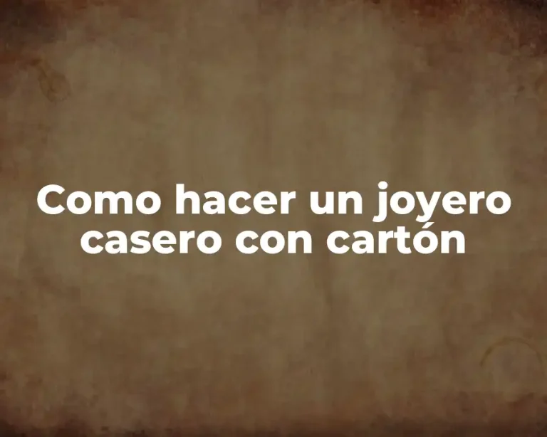 Como hacer un joyero casero con cartón
