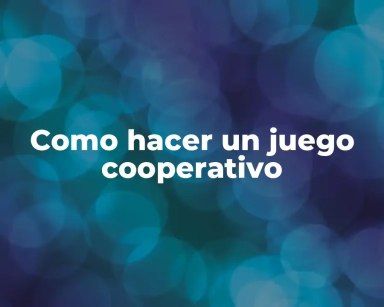 Como hacer un juego cooperativo