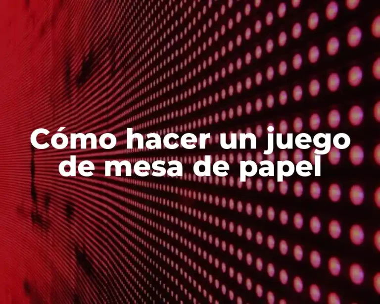 Cómo hacer un juego de mesa de papel