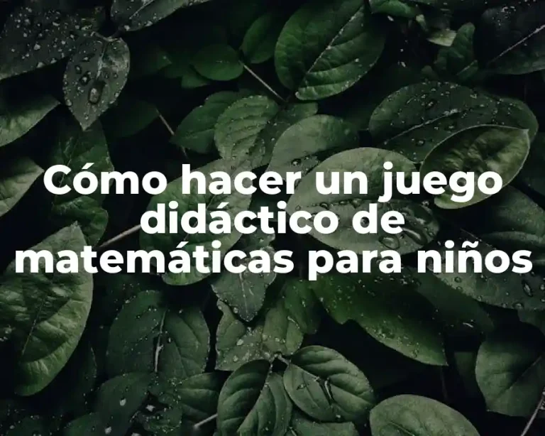Cómo hacer un juego didáctico de matemáticas para niños