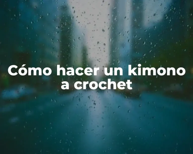 Cómo hacer un kimono a crochet