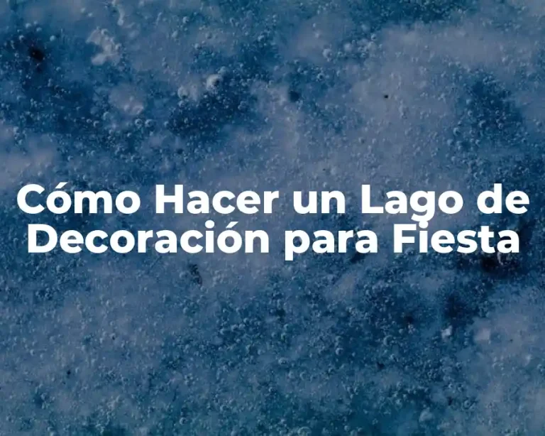 Cómo Hacer un Lago de Decoración para Fiesta