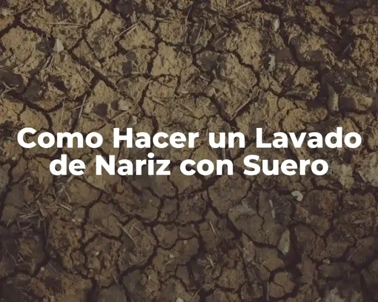 Como Hacer un Lavado de Nariz con Suero