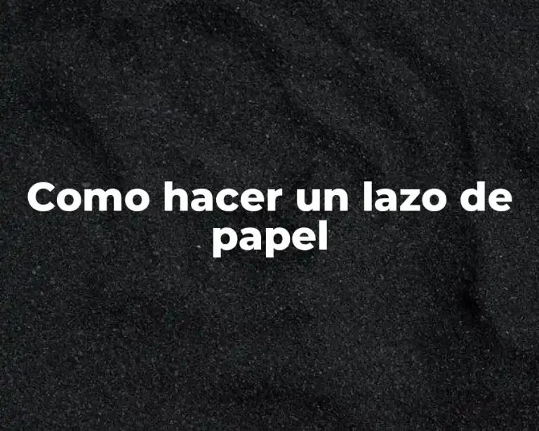 Como hacer un lazo de papel