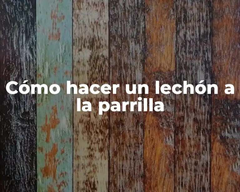 Cómo hacer un lechón a la parrilla