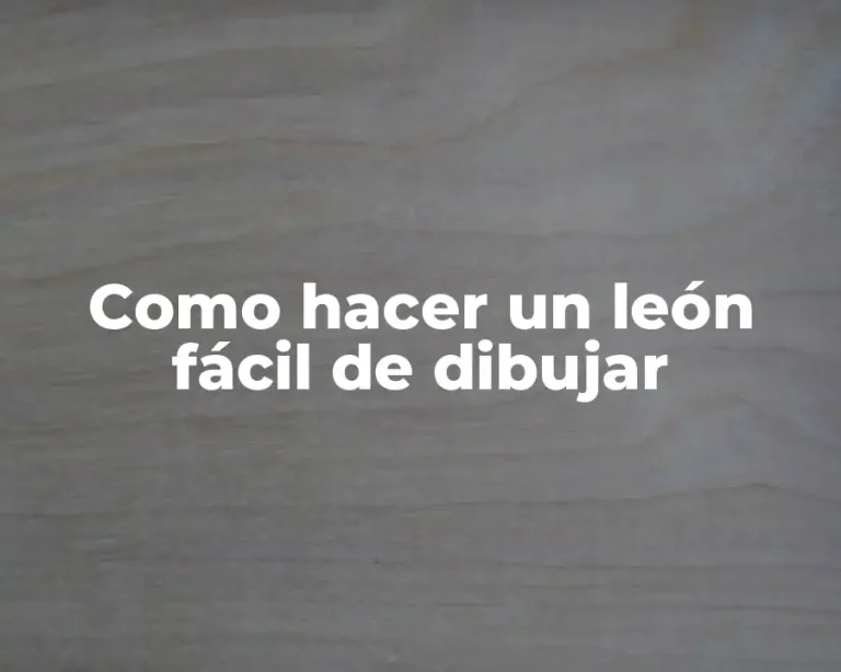 Como hacer un león fácil de dibujar