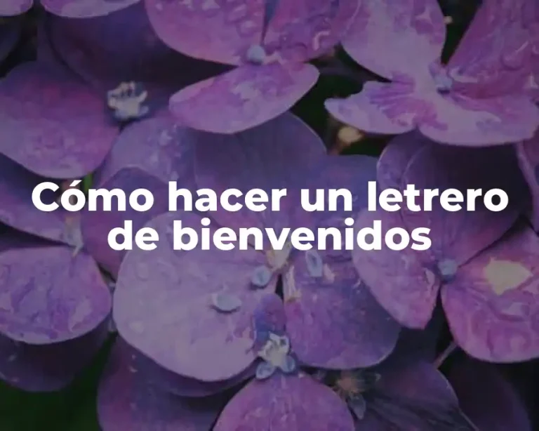 Cómo hacer un letrero de bienvenidos