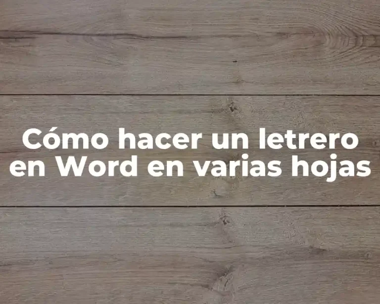 Cómo hacer un letrero en Word en varias hojas