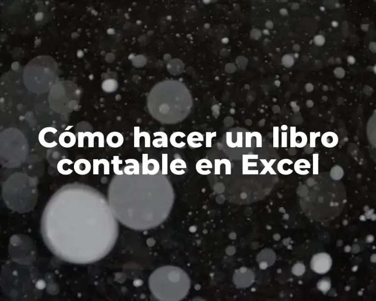 Cómo hacer un libro contable en Excel