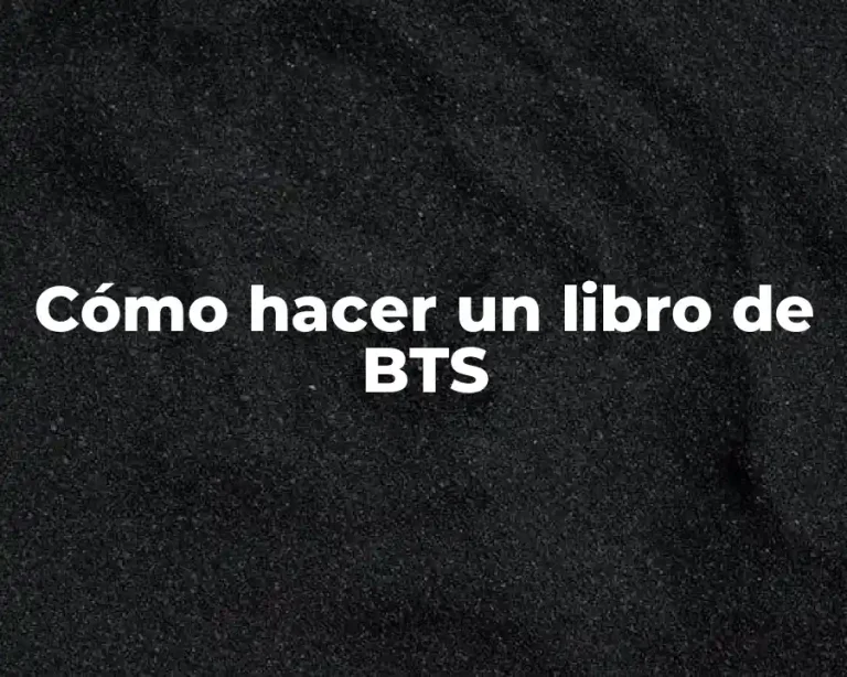Cómo hacer un libro de BTS