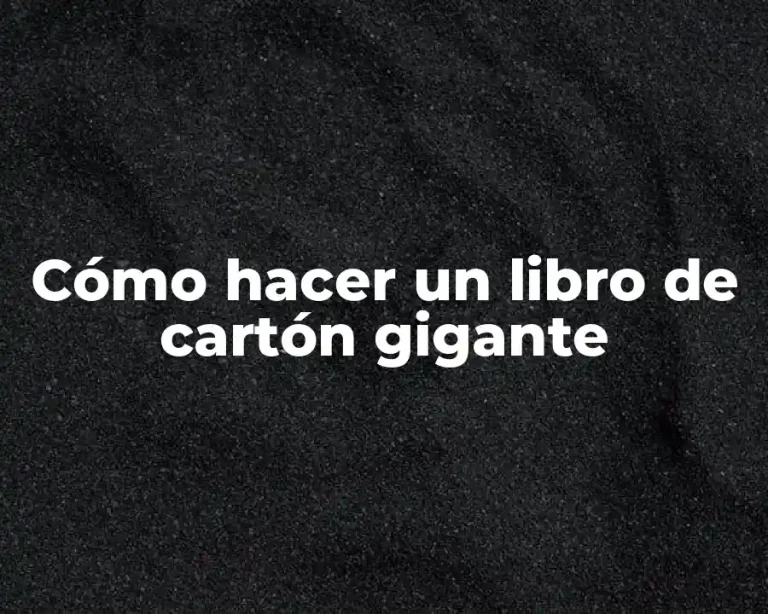 Cómo hacer un libro de cartón gigante