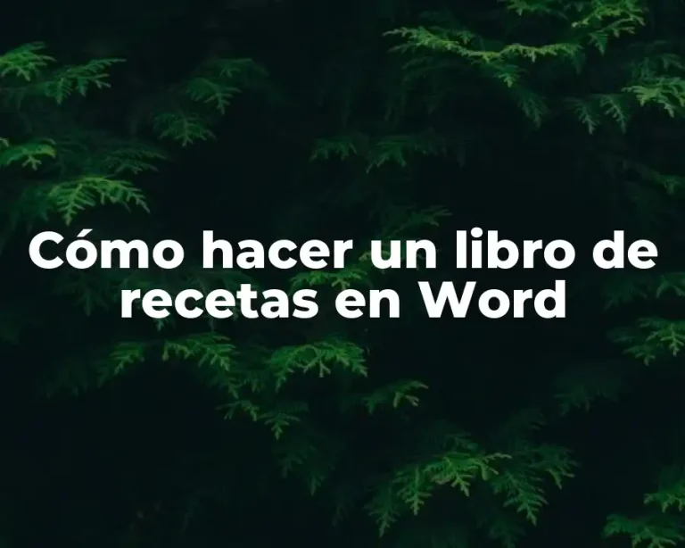 Cómo hacer un libro de recetas en Word