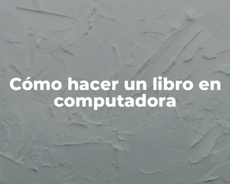 Cómo hacer un libro en computadora
