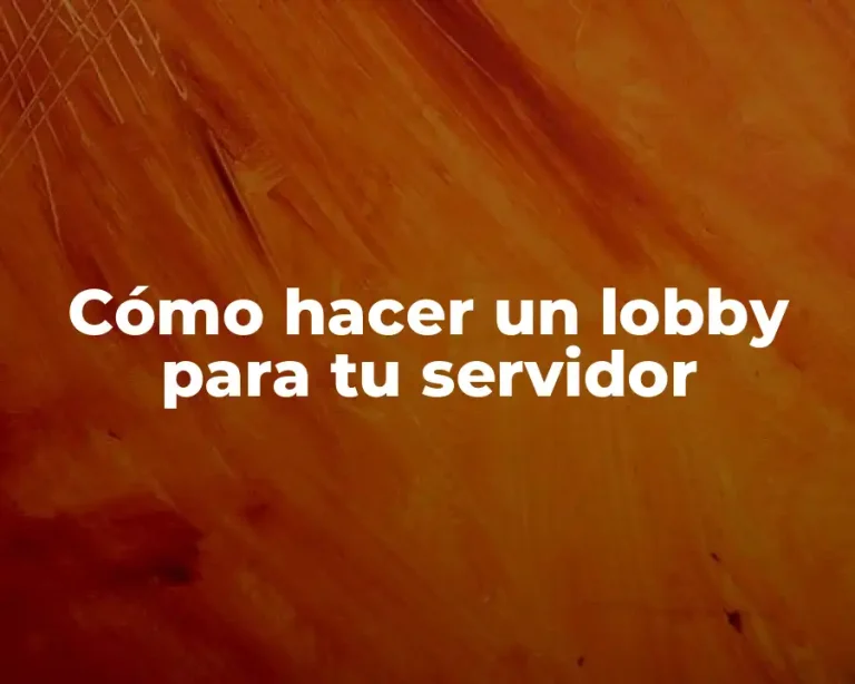 Cómo hacer un lobby para tu servidor