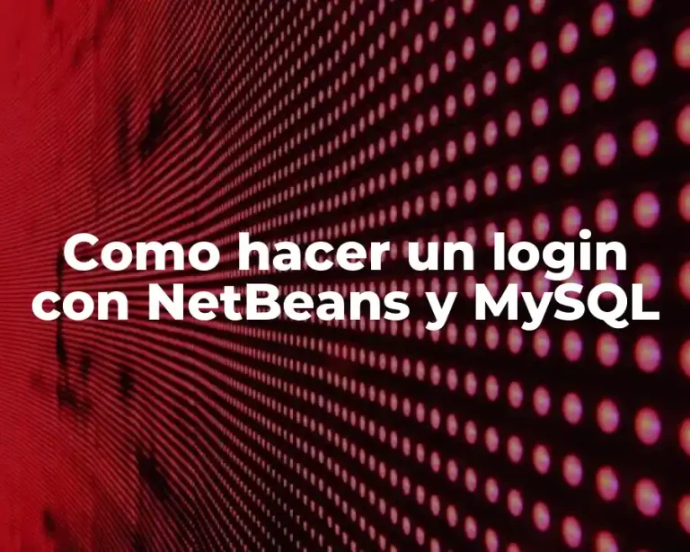 Como hacer un login con NetBeans y MySQL