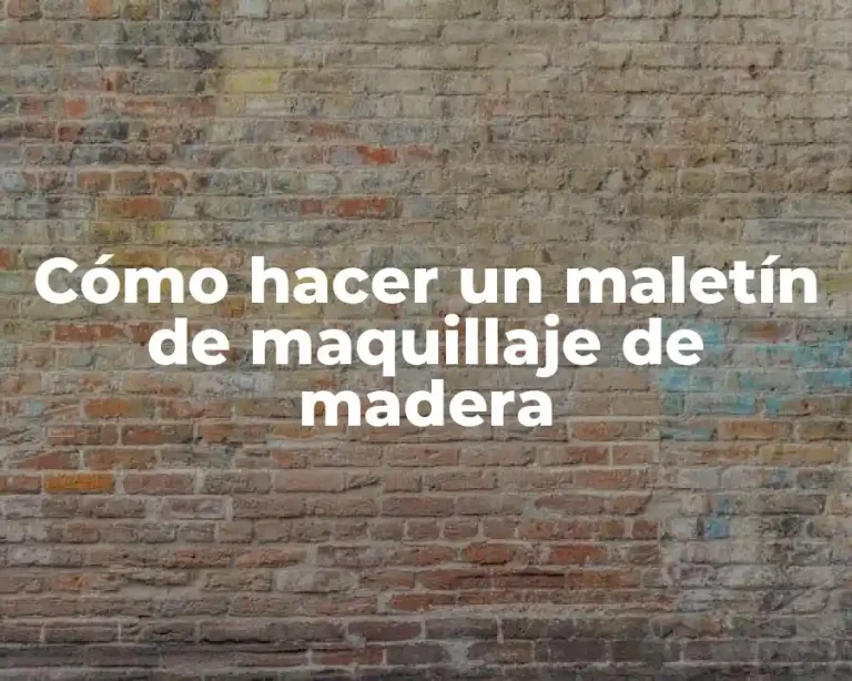 Cómo hacer un maletín de maquillaje de madera