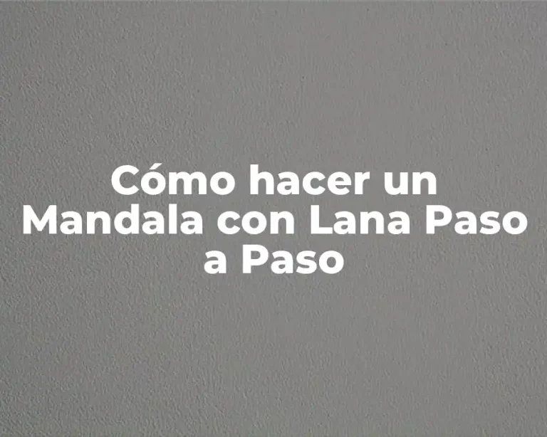 Cómo hacer un Mandala con Lana Paso a Paso