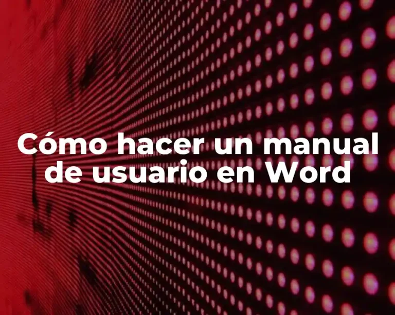 Cómo hacer un manual de usuario en Word