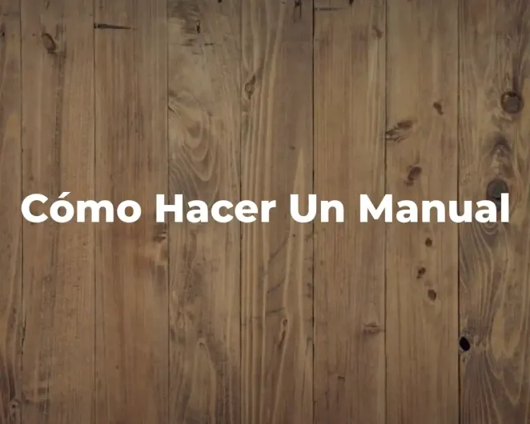 Cómo Hacer Un Manual