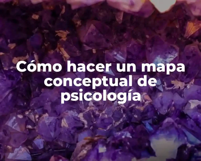 Cómo hacer un mapa conceptual de psicología