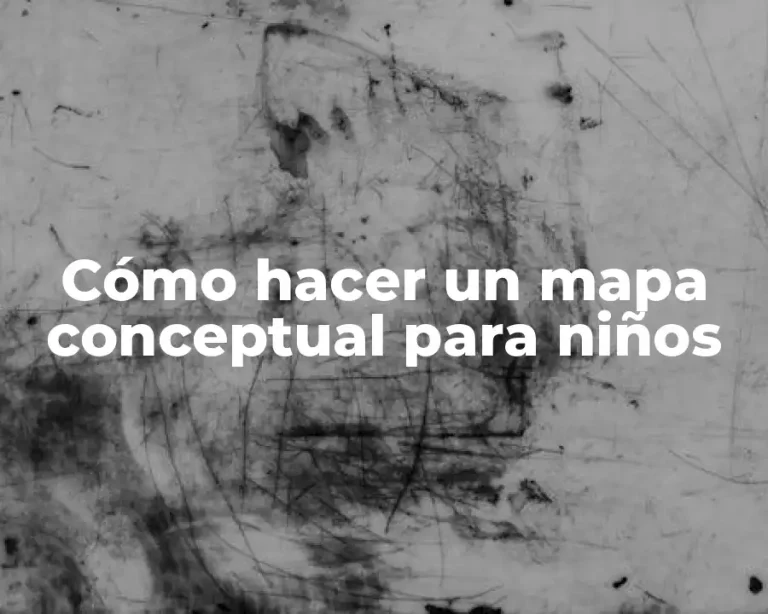 Cómo hacer un mapa conceptual para niños