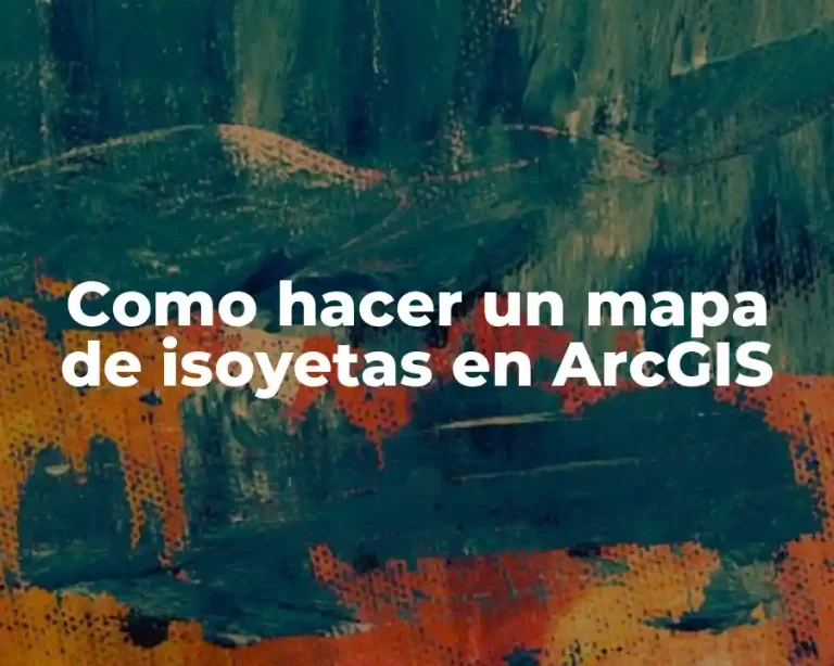Como hacer un mapa de isoyetas en ArcGIS