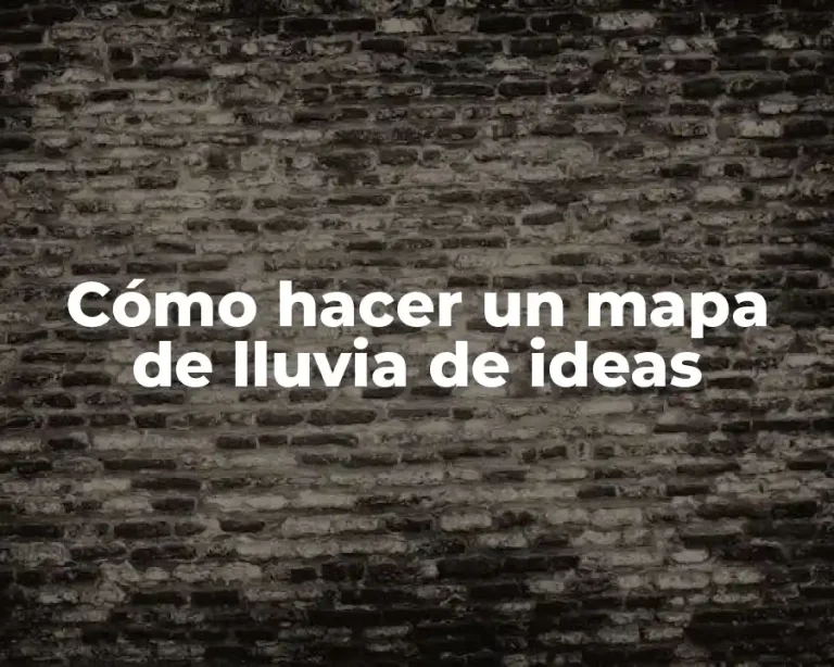 Cómo hacer un mapa de lluvia de ideas