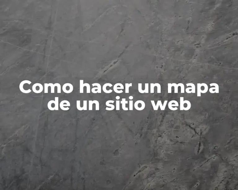 Como hacer un mapa de un sitio web