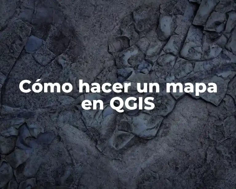 Cómo hacer un mapa en QGIS