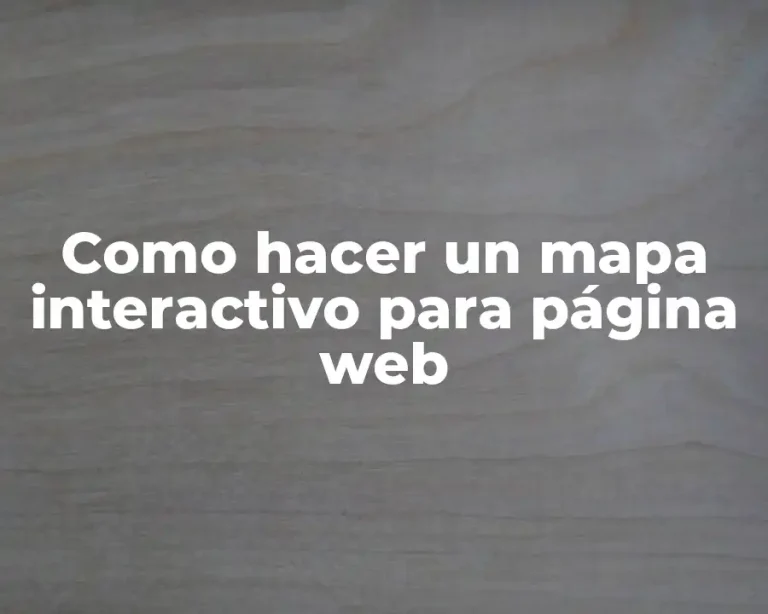 Como hacer un mapa interactivo para página web
