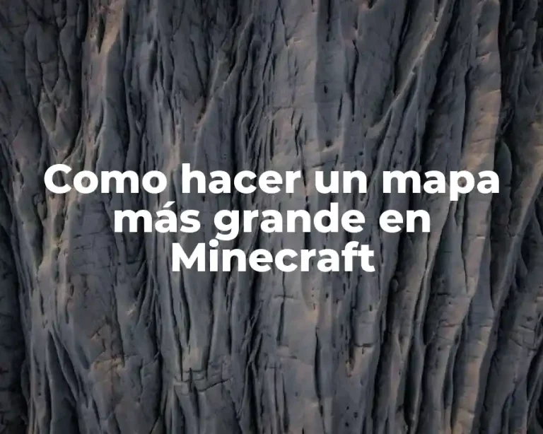 Como hacer un mapa más grande en Minecraft