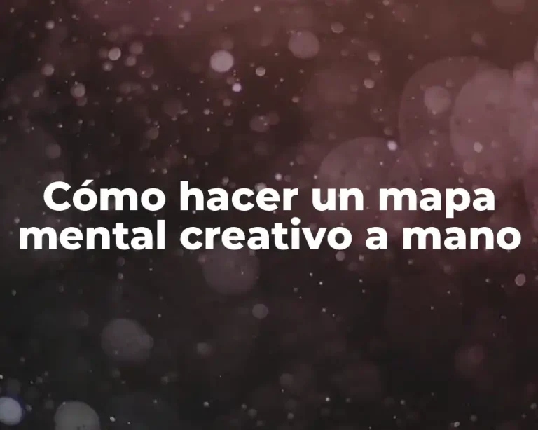 Cómo hacer un mapa mental creativo a mano