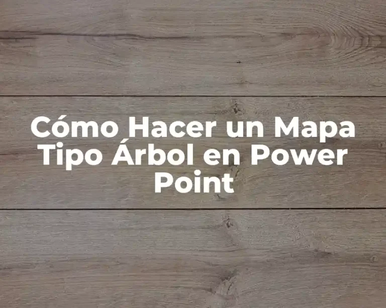 Cómo Hacer un Mapa Tipo Árbol en Power Point