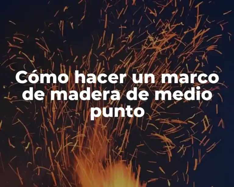 Cómo hacer un marco de madera de medio punto