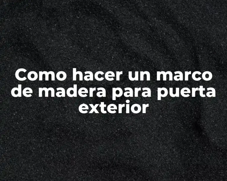 Como hacer un marco de madera para puerta exterior