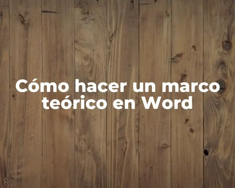 Cómo hacer un marco teórico en Word