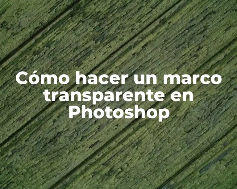 Cómo hacer un marco transparente en Photoshop
