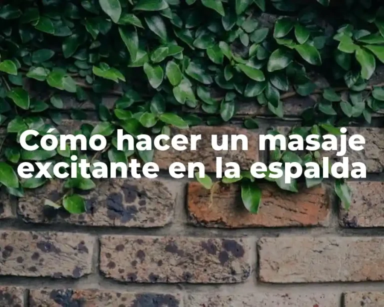 Cómo hacer un masaje excitante en la espalda