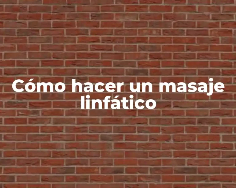 Cómo hacer un masaje linfático