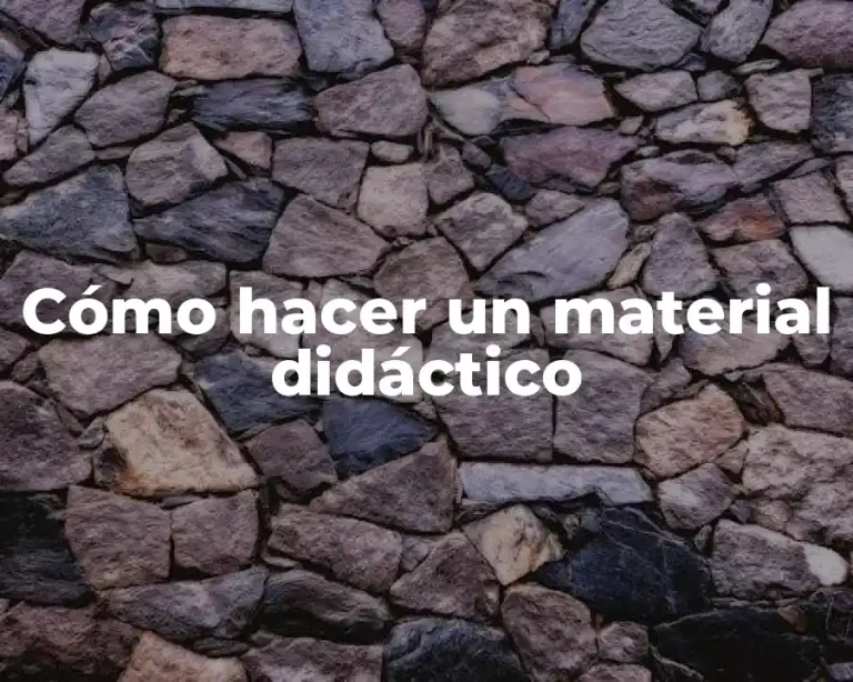 Cómo hacer un material didáctico