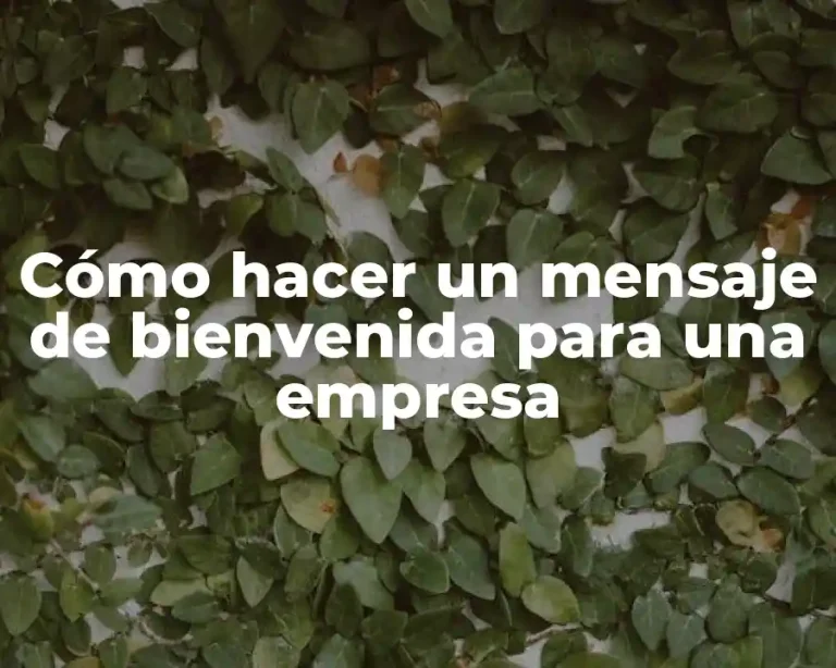 Cómo hacer un mensaje de bienvenida para una empresa