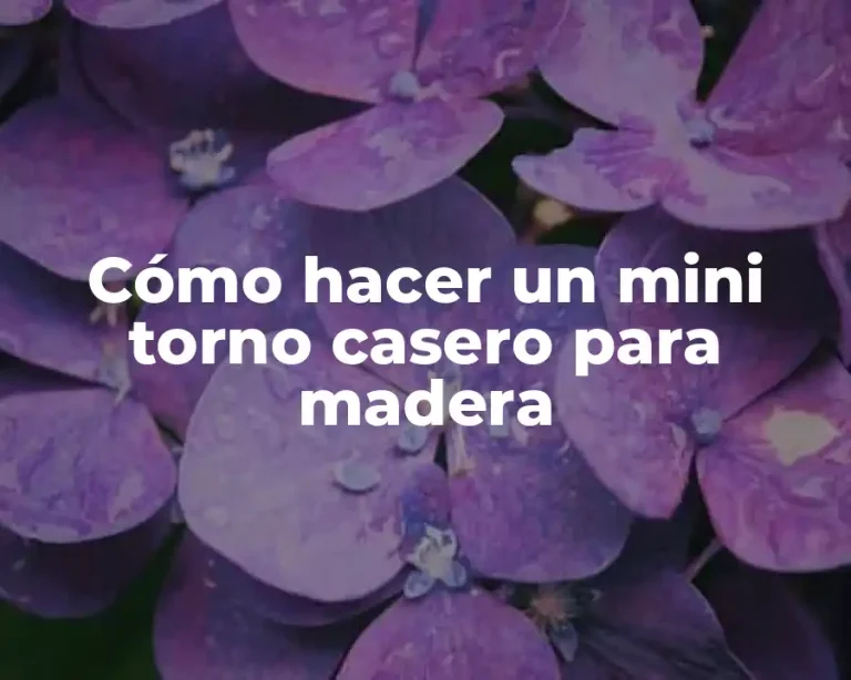 Cómo hacer un mini torno casero para madera