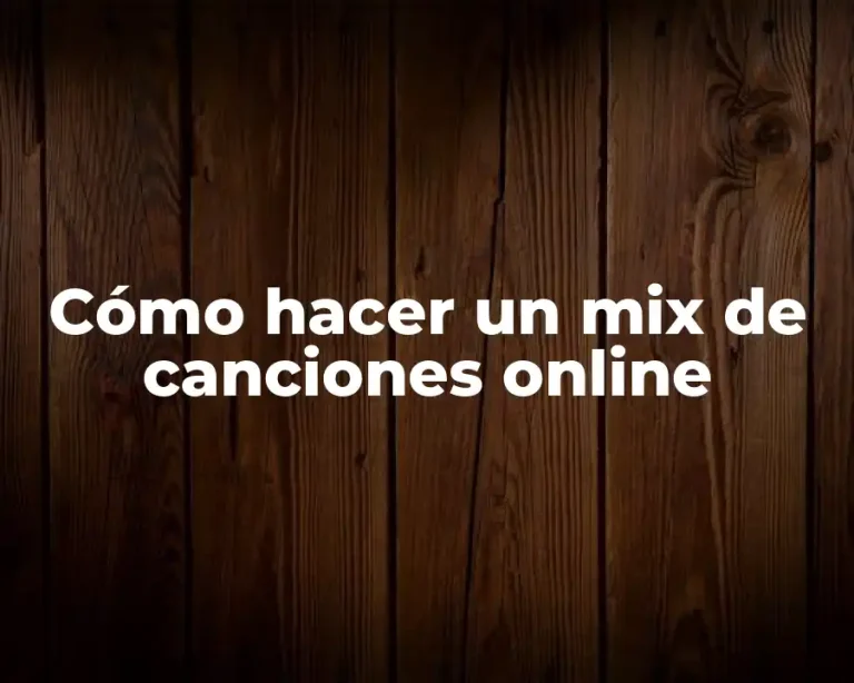 Cómo hacer un mix de canciones online